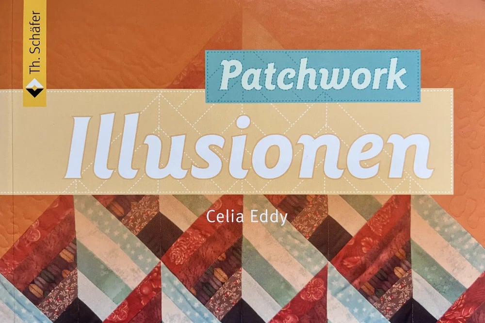 Celia Eddy Patchwork Illusionen